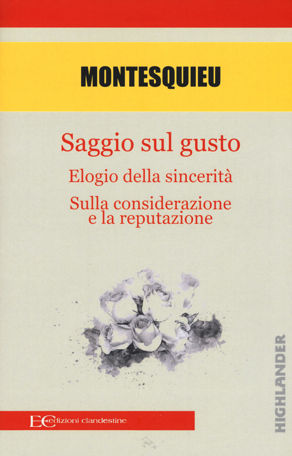 Saggio sul gusto-Elogio della sicerità-Sulla considerazione e la reputazione