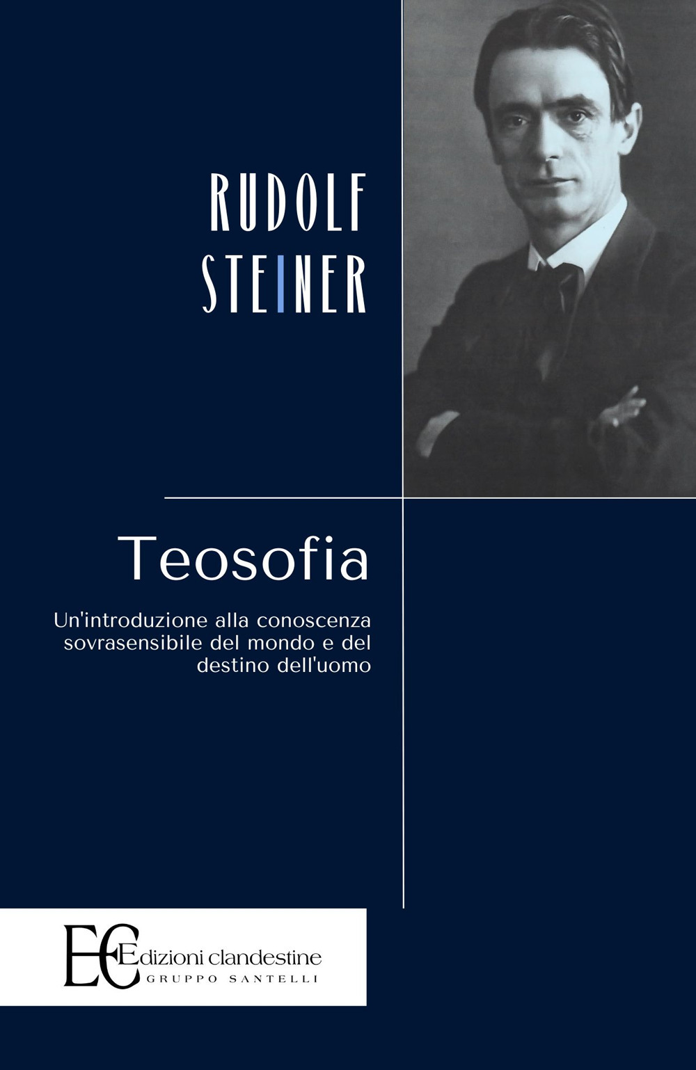 Teosofia. Un'introduzione alla conoscenza sovrasensibile del mondo e del destino dell'uomo