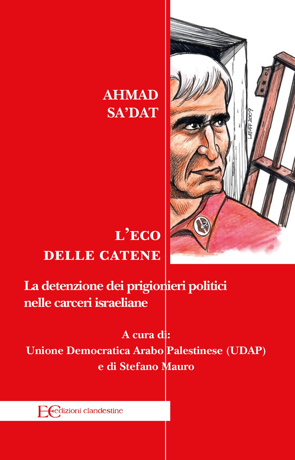 L'eco delle catene. La detenzione dei prigionieri politici nelle carceri israeliane
