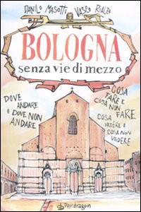 Bologna senza vie di mezzo