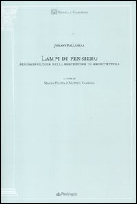 Lampi di pensiero. Fenomenologia della percezione in architettura