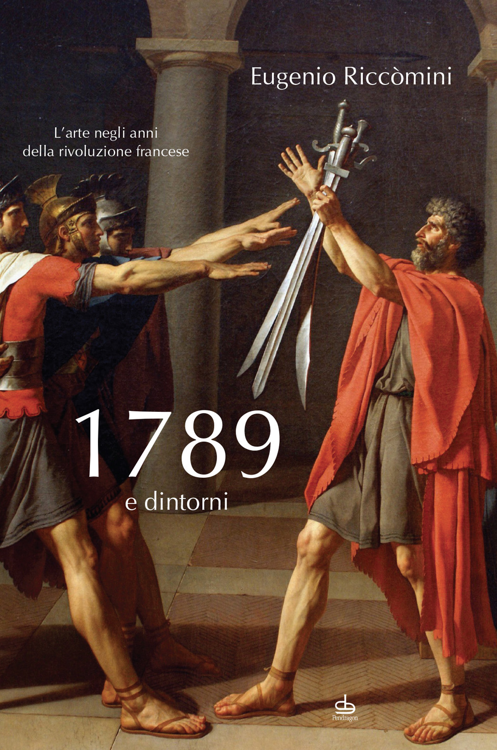 1789 e dintorni. L'arte negli anni della Rivoluzione francese