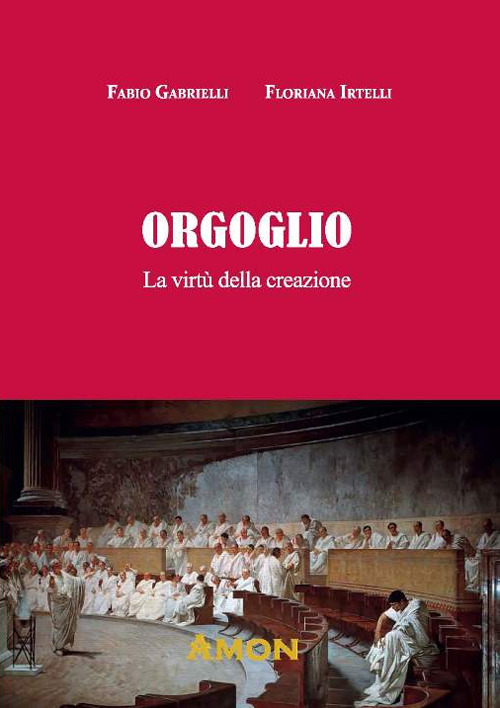 Orgoglio. La virtu della creazione