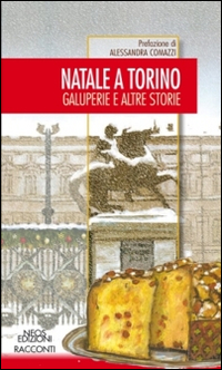Natale a Torino. Galuperie e altre storie