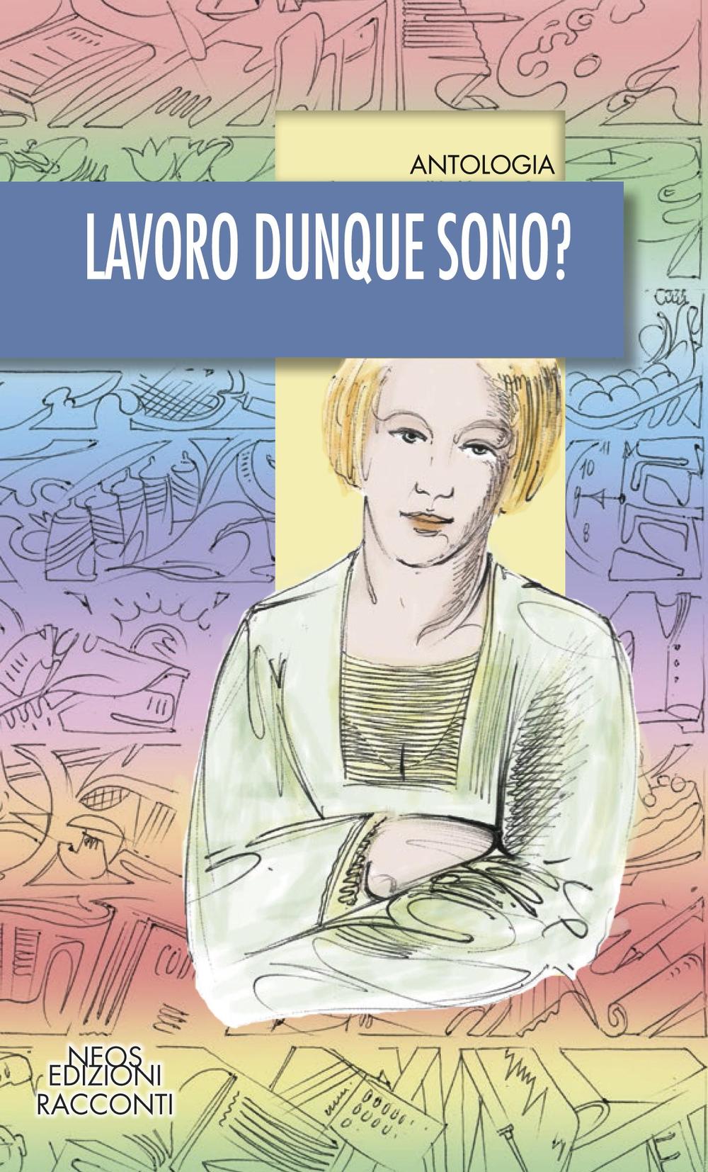 Lavoro dunque sono?