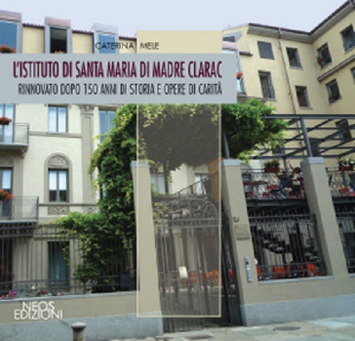 L'istituto di Santa Maria di madre Clarac. Rinnovato dopo 150 di storia e opere di carità