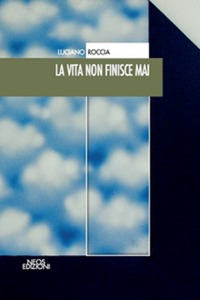 La vita non finisce mai