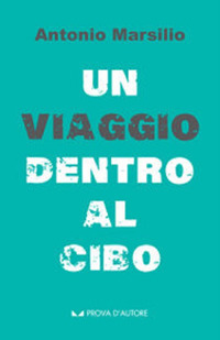 Un viaggio dentro al cibo