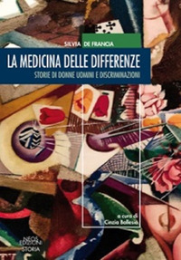 La medicina delle differenze. Storie di donne uomini e discriminazioni