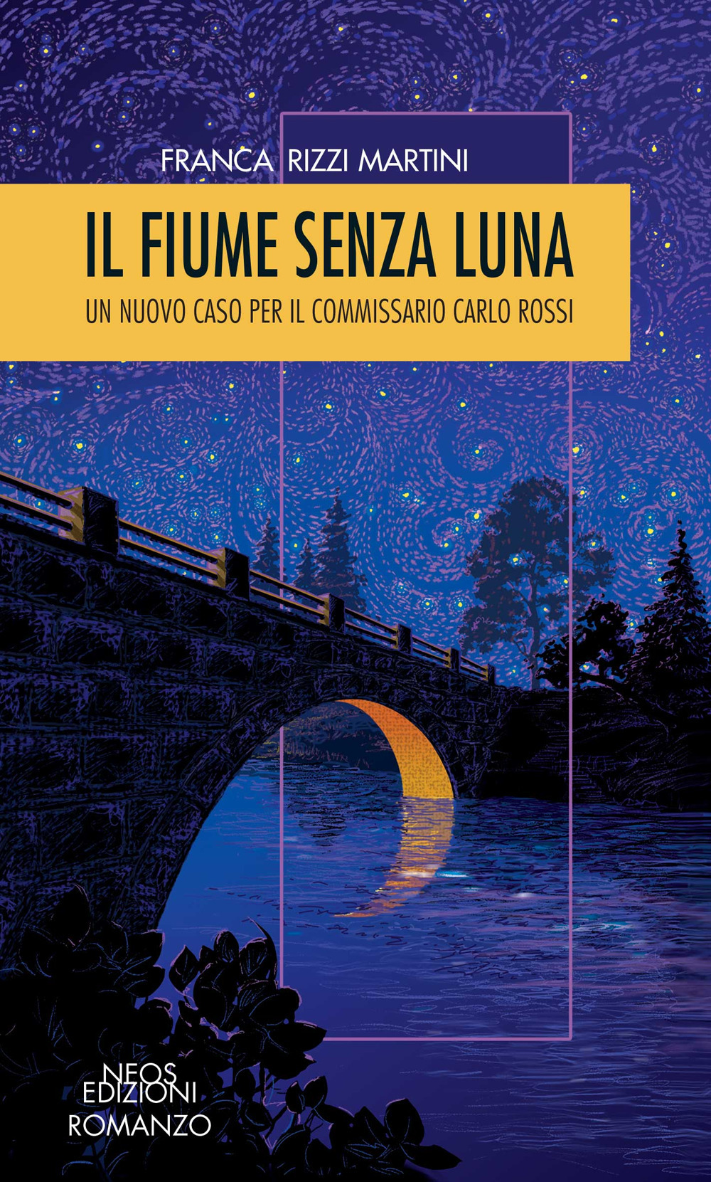 Il fiume senza luna. Un nuovo caso per il commissario Carlo Rossi