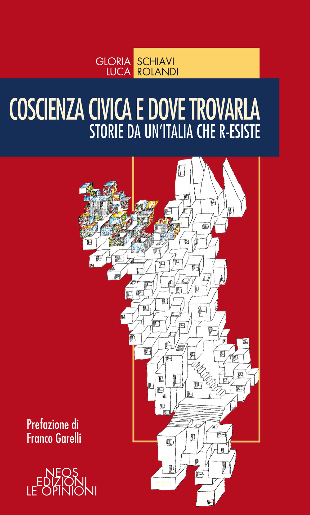 Coscienza civica e dove trovarla. Storie da un'Italia che r-esiste