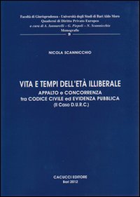 Vita e tempi dell'età illiberale. Appalto e concorrenza tra codici civili ed evidenza pubblica (il caso D.U.R.C.)