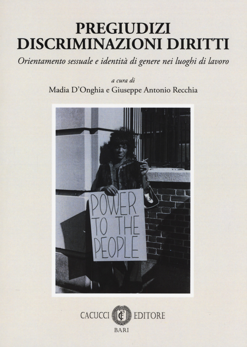 Pregiudizi discriminazioni diritti. Orientamento sessuale e identità di genere nei luoghi di lavoro