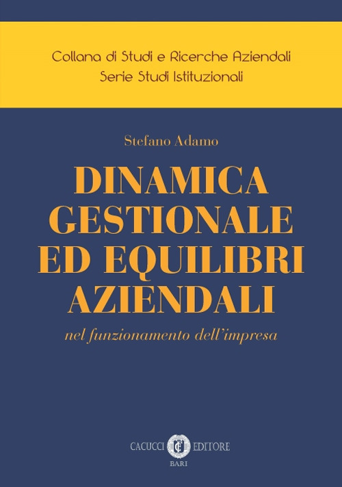 Dinamica gestionale ed equilibri aziendali nel funzionamento dell'impresa