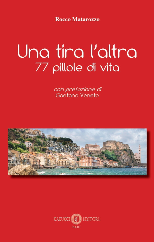 Una tira l'altra. 77 pillole di vita. Nuova ediz.