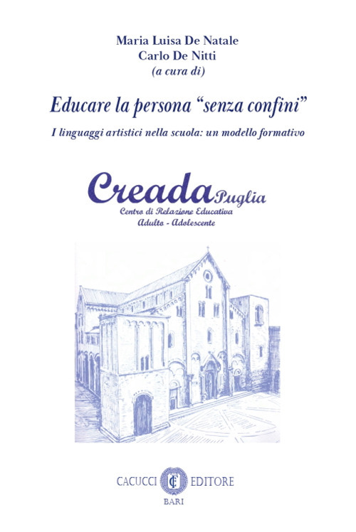 Educare la persona «senza confini». I linguaggi artistici nella scuola: un modello formativo. Nuova ediz.