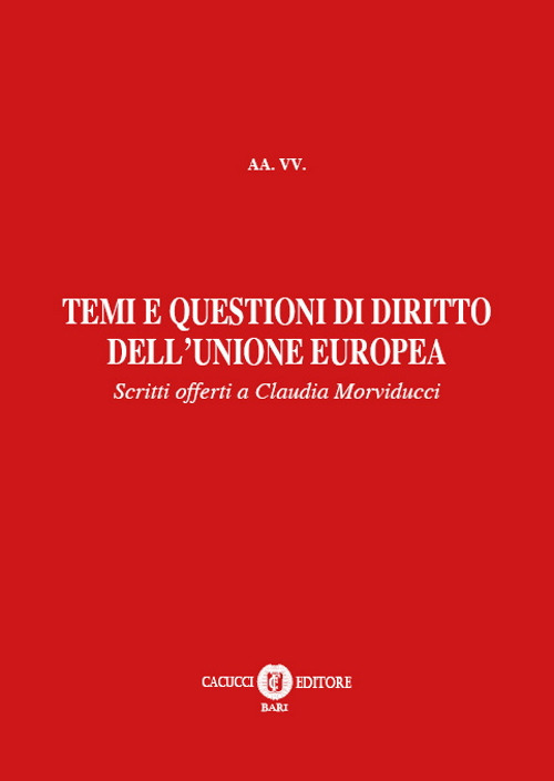 Temi e questioni di diritto dell'Unione Europea. Nuova ediz.
