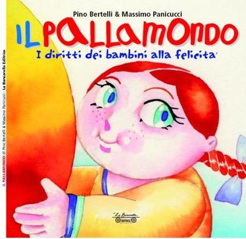 Il pallamondo. I diritti dei bambini alla felicità