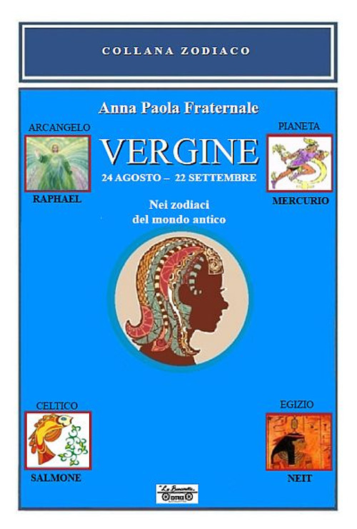 Vergine. Nei zodiaci del mondo antico. 24 agosto-22 settembre. Nei zodiaci del mondo antico