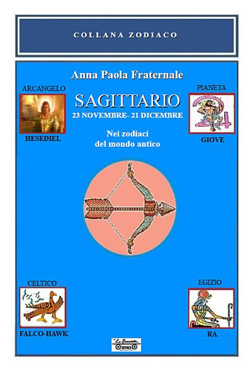 Sagittario. 23 novembre-21 dicembre. Nei zodiaci del mondo antico