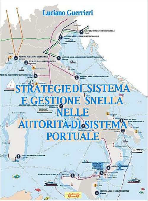 Strategie di sistema e gestione snella nelle autorità di sistema portuale