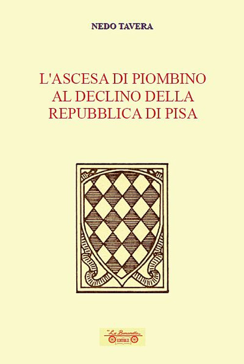 L'ascesa di Piombino al declino della Repubblica di Pisa