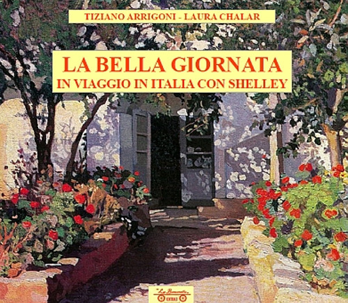 La bella giornata. In viaggio in Italia con Shelley