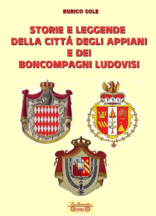 Storie e leggende della città degli appiani e dei boncompagni ludovisi