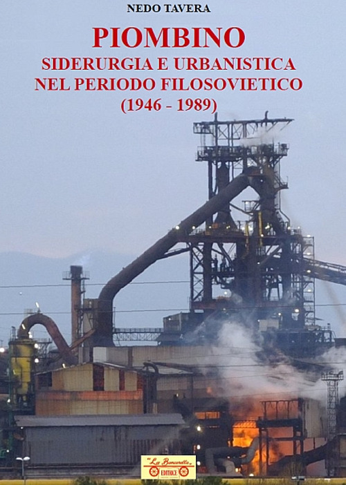 Piombino, siderurgia e urbanistica nel periodo filosovietico (1946-1989)