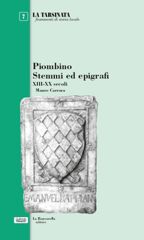 Piombino stemmi ed epigrafi XIII-XX secoli