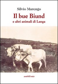 Il bue Biund e altri animali di Langa