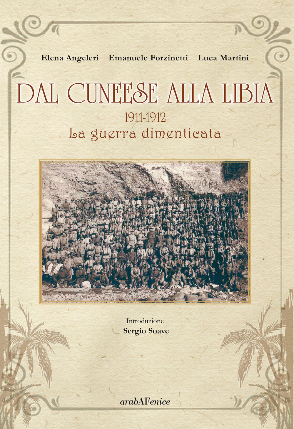 Dal cuneese alla Libia. 1911-1912. La guerra dimenticata