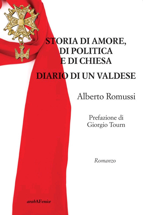 Storia di amore, di politica e di chiesa. Diario di un valdese