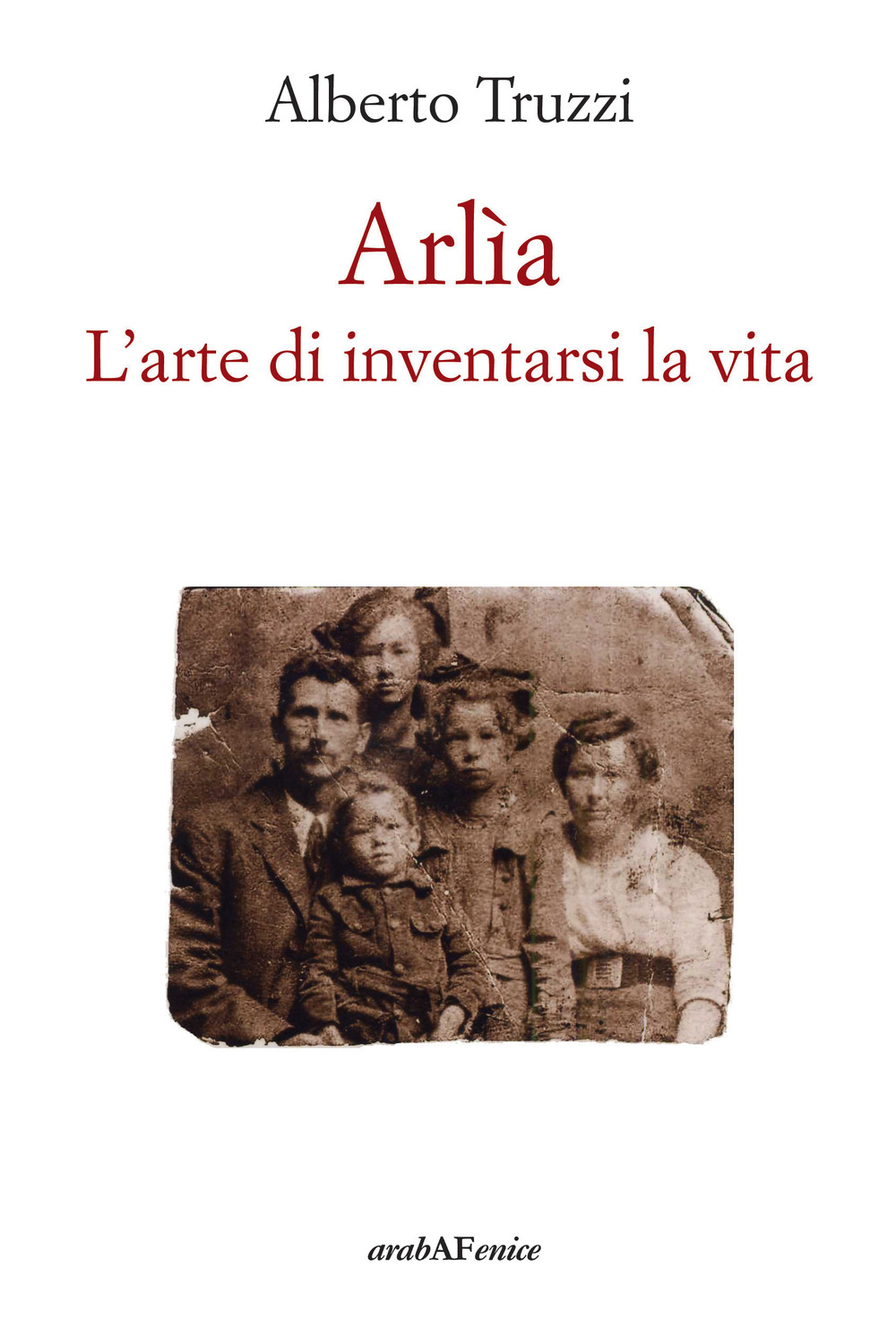 Arlìa. L'arte di inventarsi la vita