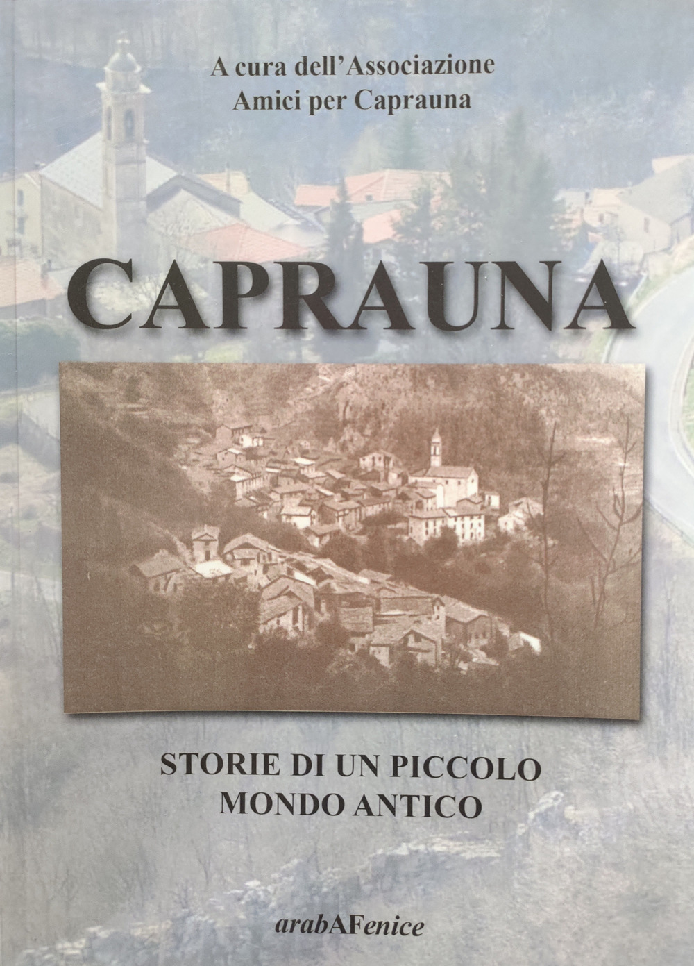 Caprauna. Storie di un piccolo mondo antico