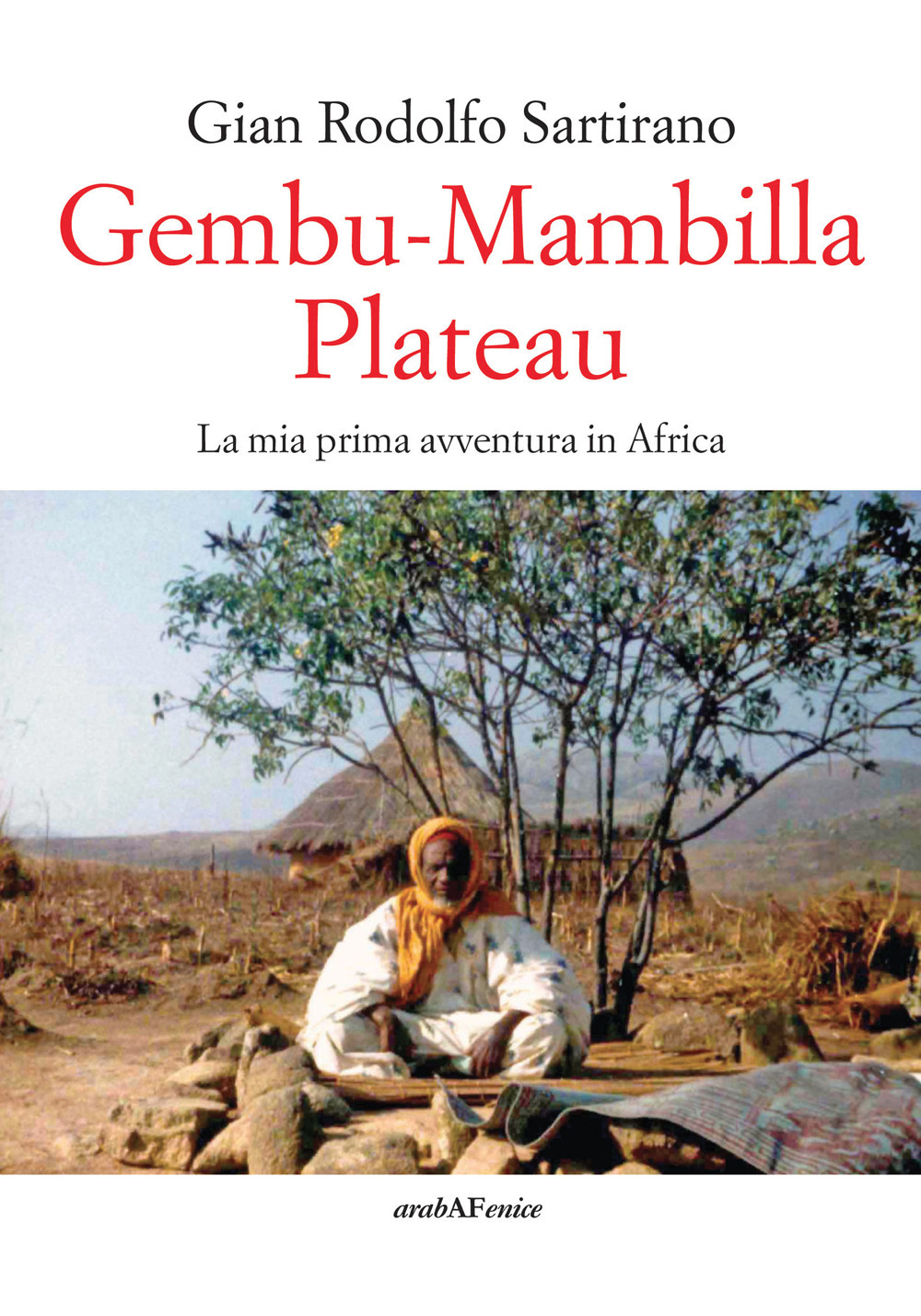 Gembu-Mambilla plateau. La mia prima avventura in Africa