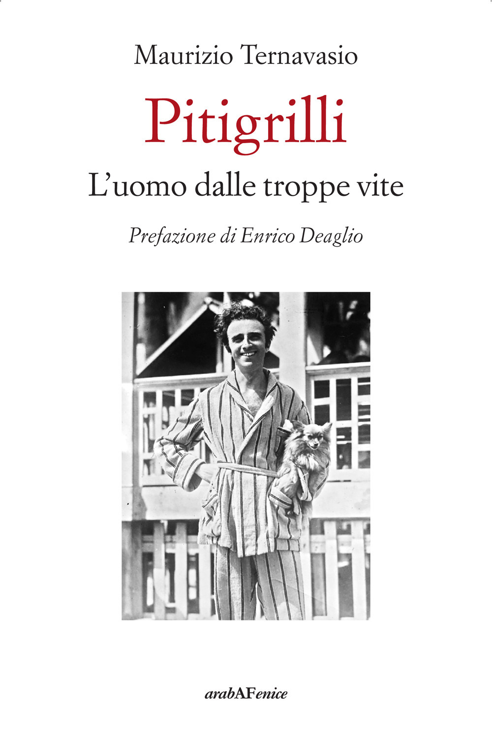 Pitigrilli. L'uomo dalle troppe vite