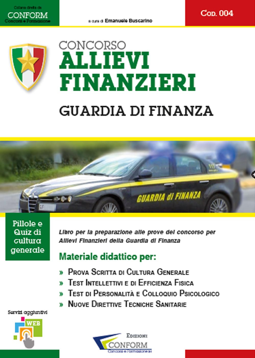 Concorso allievi finanzieri. Guardia di finanza. Manuale per la preparazione alle selezioni