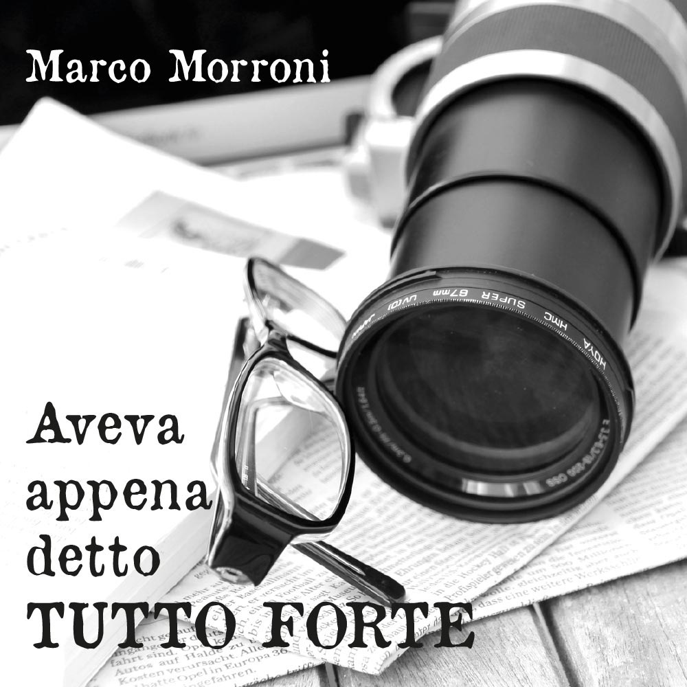 Aveva appena detto tutto forte