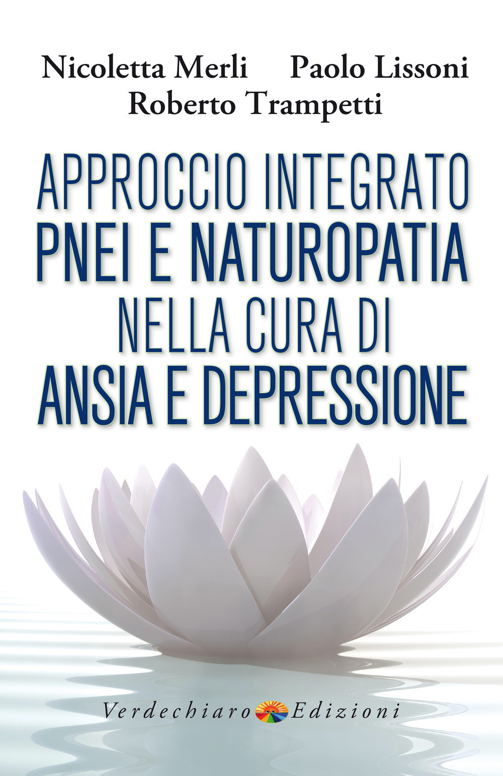 Approccio integrato PNEI e naturopatia nella cura di ansia e depressione