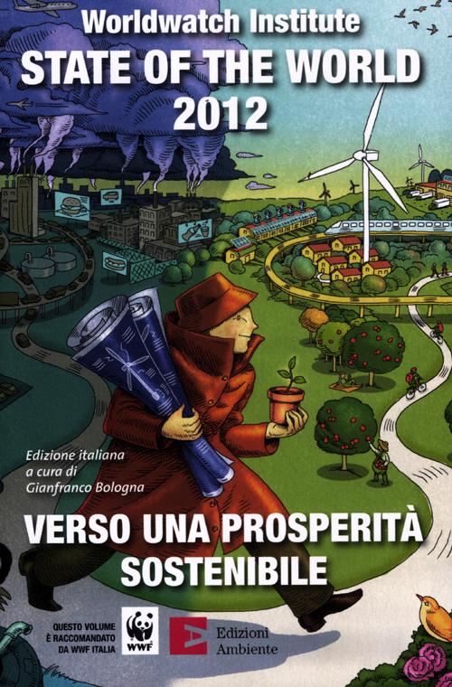 State of the world 2012. Verso una prosperità sostenibile