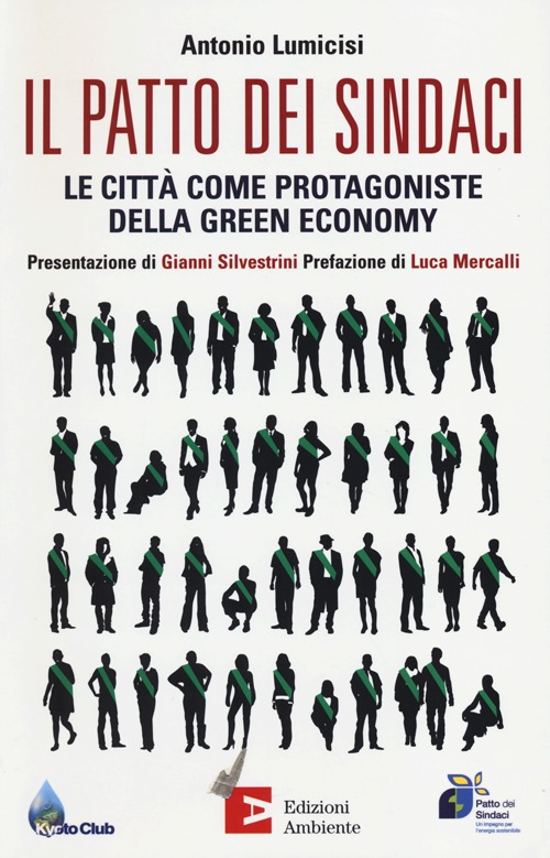 Il patto dei sindaci. Le città come protagoniste della green economy