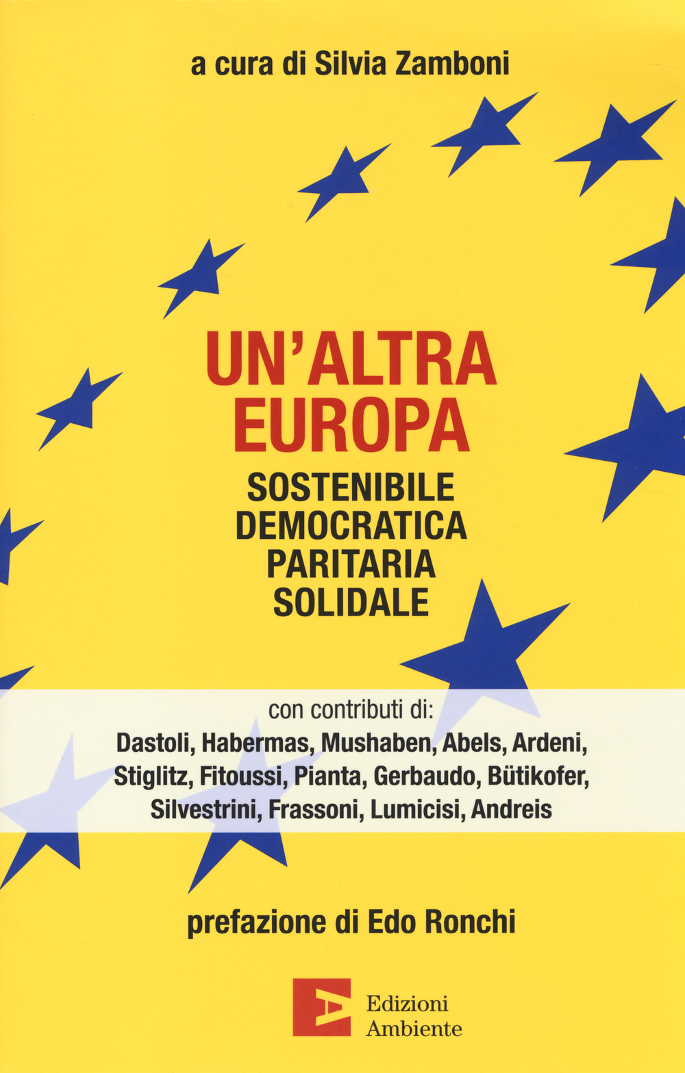 Un'altra Europa. Sostenibile, democratica, paritaria, solidale