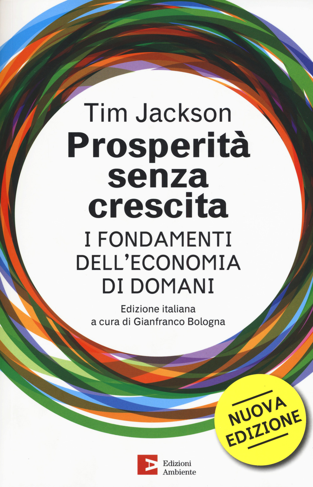 Prosperità senza crescita. I fondamenti dell'economia di domani. Nuova ediz.