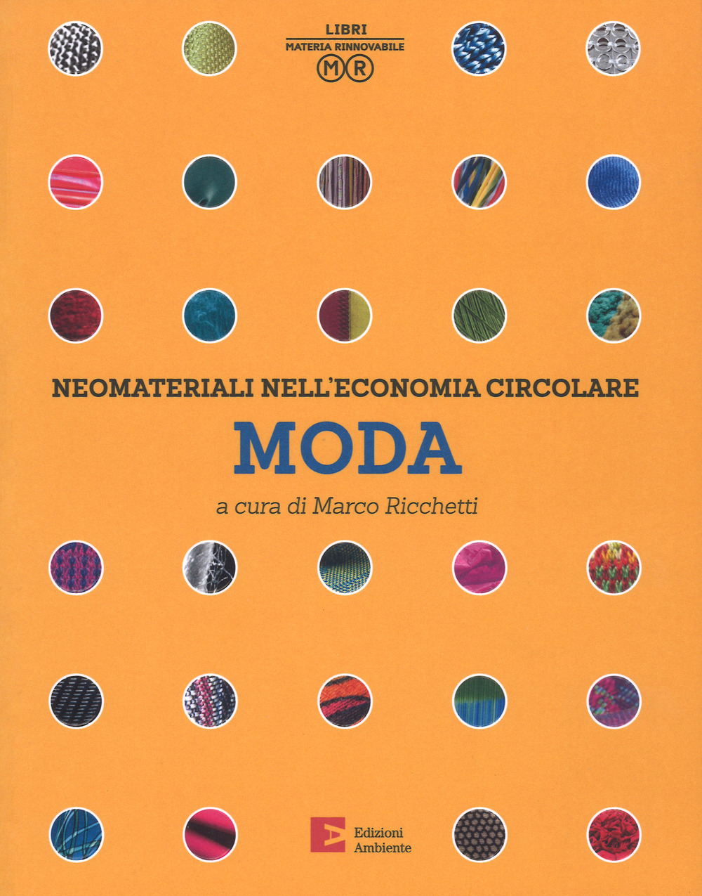 Neomateriali nell'economia circolare. Moda. Ediz. a colori