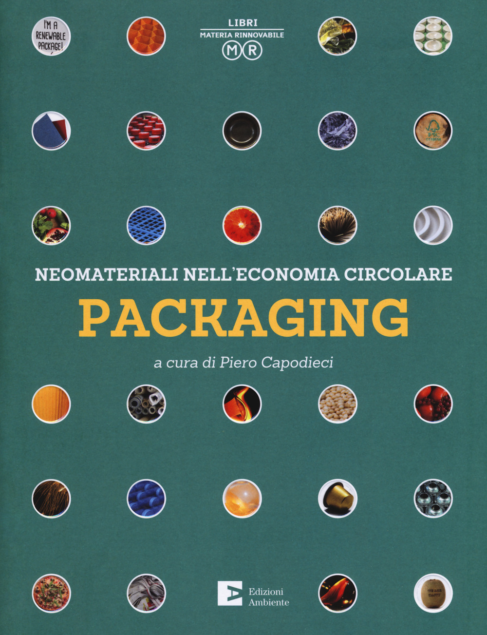Neomateriali nell'economia circolare. Packaging. Ediz. a colori