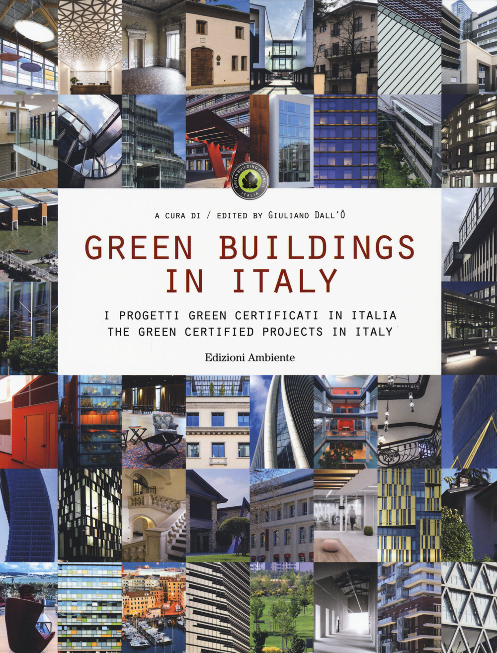Green buildings in Italy. I progetti green certificati in Italia-The green certified projects in Italy. Ediz. bilingue