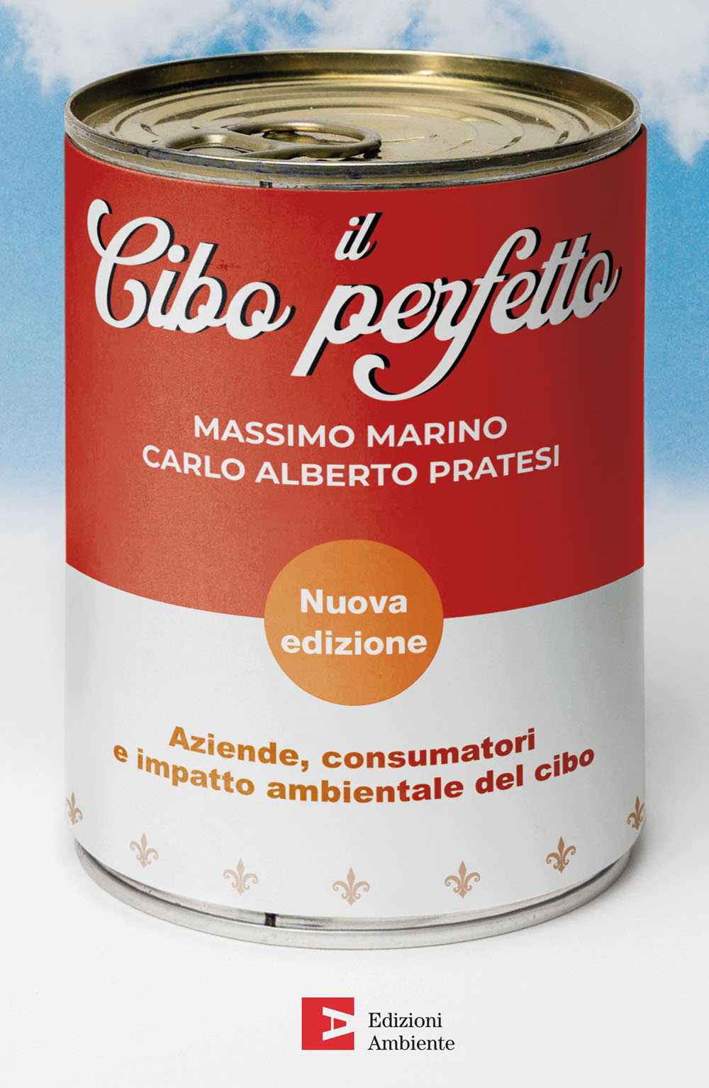 Il cibo perfetto. Aziende, consumatori e impatto ambientale del cibo. Nuova ediz.