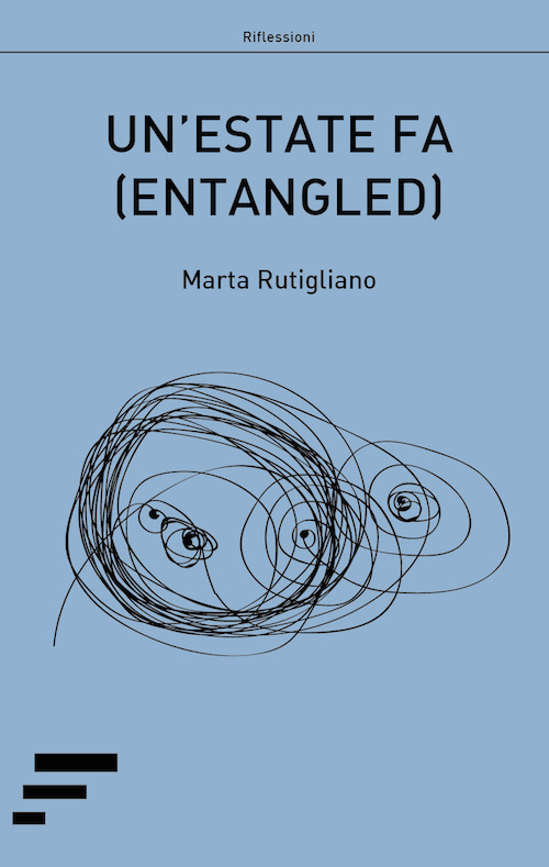 Un'estate fa. (Entangled)