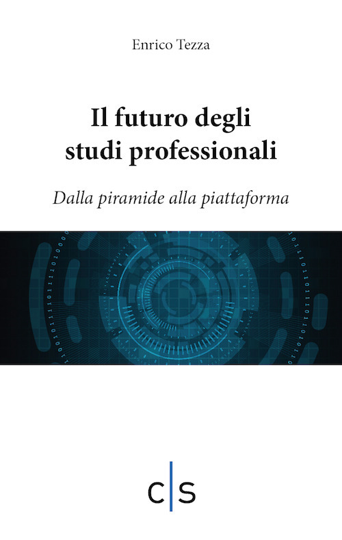 Il futuro degli studi professionali. Dalla piramide alla piattaforma